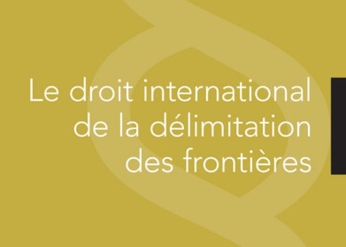 Tarchichi, M.H., Le droit international de la délimitation des frontières, Paris, L'Harmattan, 2021.